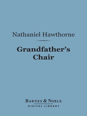 cover image of Grandfather's Chair (Barnes & Noble Digital Library)